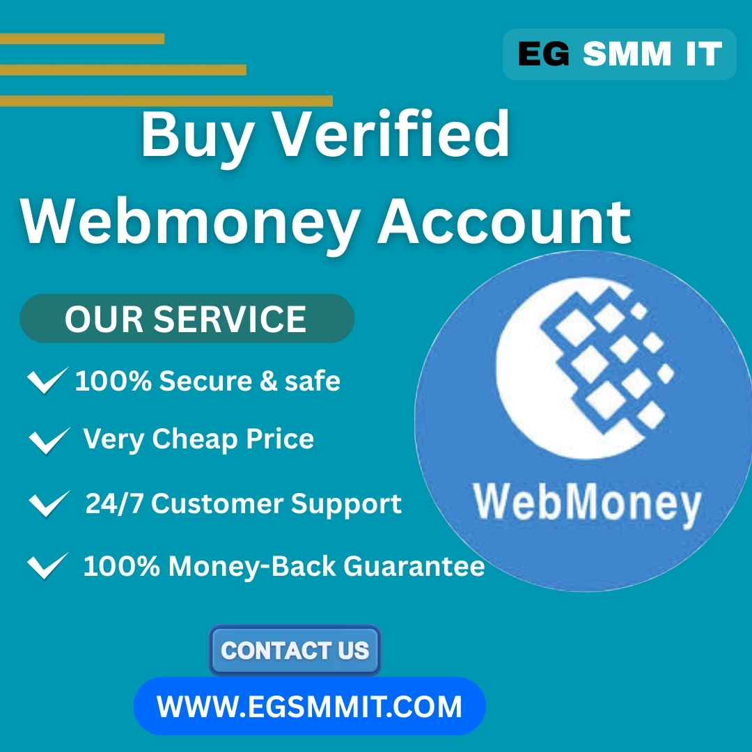 Buy Verified Webmoney Accounts
